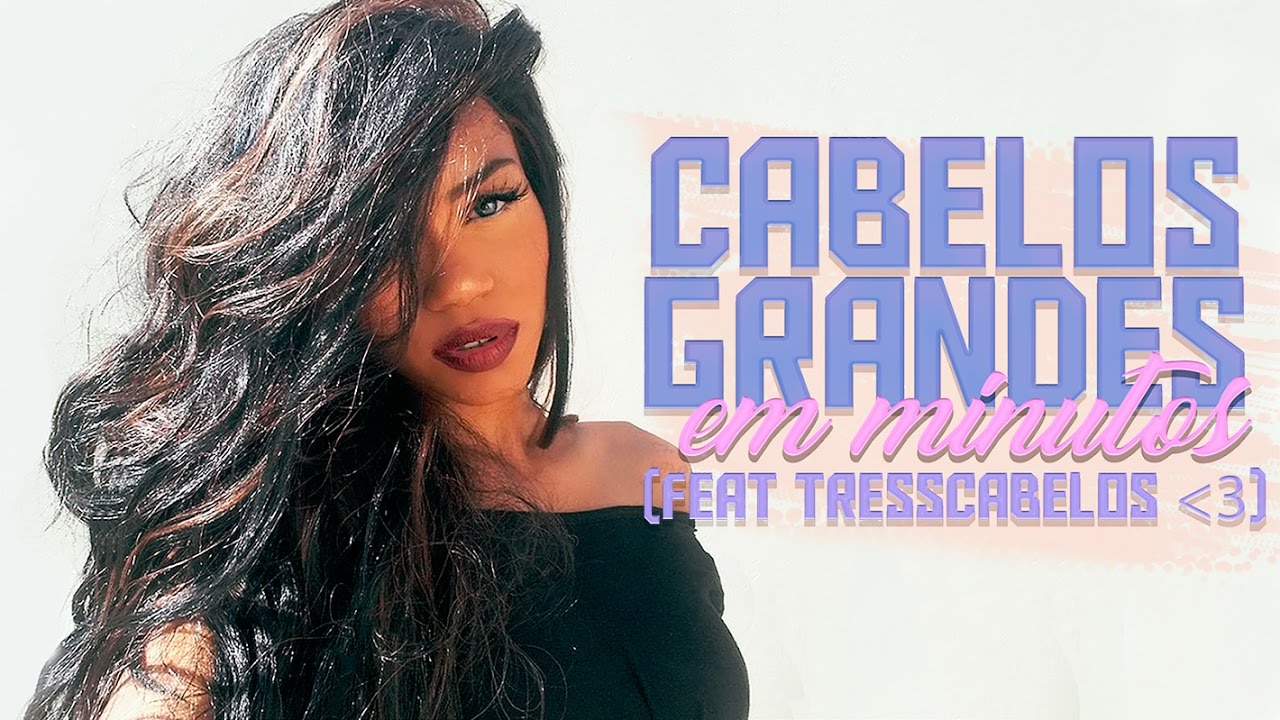 Cabelos grandes em minutos ft tresscabelos &hearts;