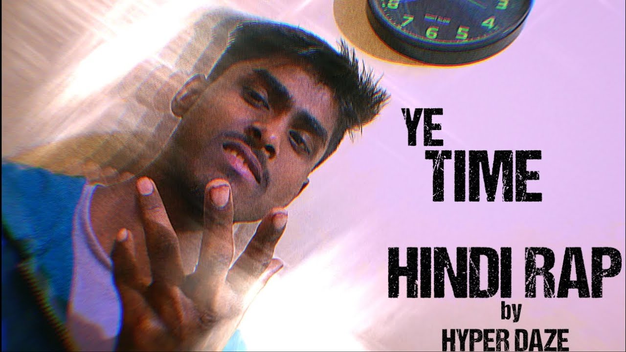 YE TIME|HINDI RAP|HYPER DAZE|