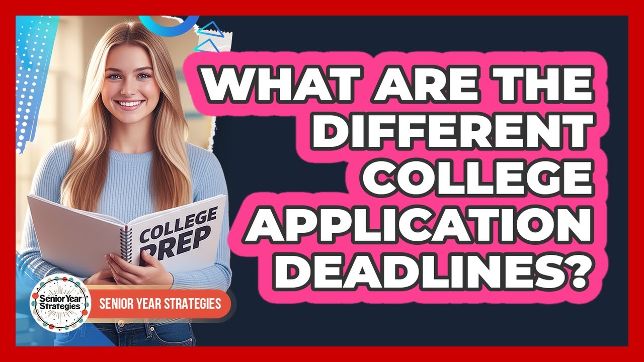 What Are The Different College Application Deadlines?