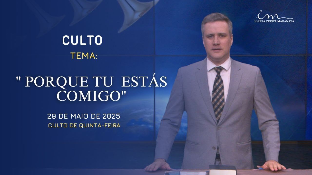 29/05/2025 - [CULTO 20h] - Igreja Cristã Maranata - Tema: 