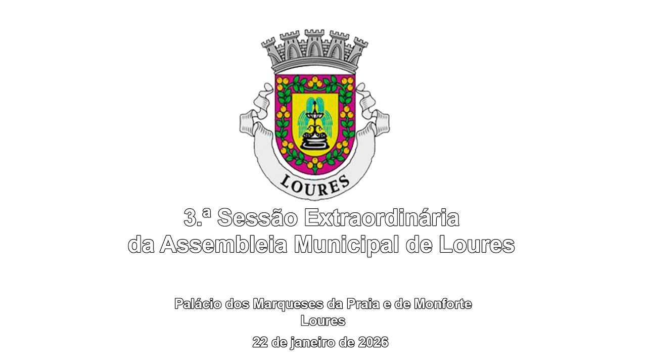 3.ª Sessão Extraordinária da Assembleia Municipal de Loures