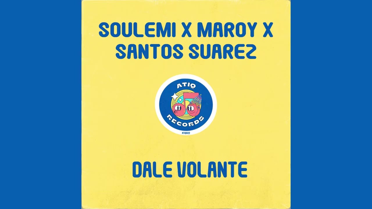 Soulemi, Maroy, Santos Suarez - Dale Volante
