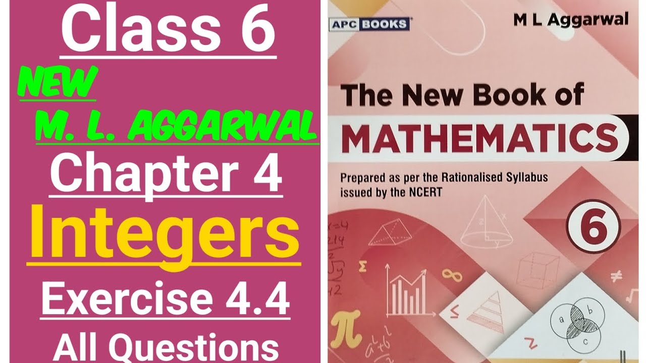New ml aggarwal class 6 maths chapter 4 (Integers) exercise 4.4 all questions