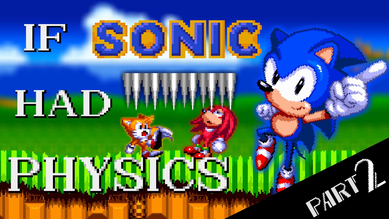 If Sonic Had Physics Part 2 (Sonic Sprite Animation)
