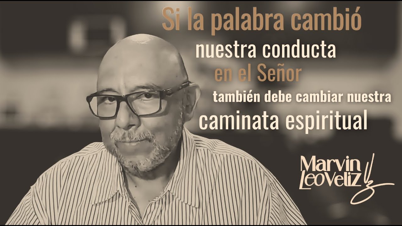 Si la palabra cambió nuestra conducta en el Señor, también debe cambiar nuestra caminata espiritual