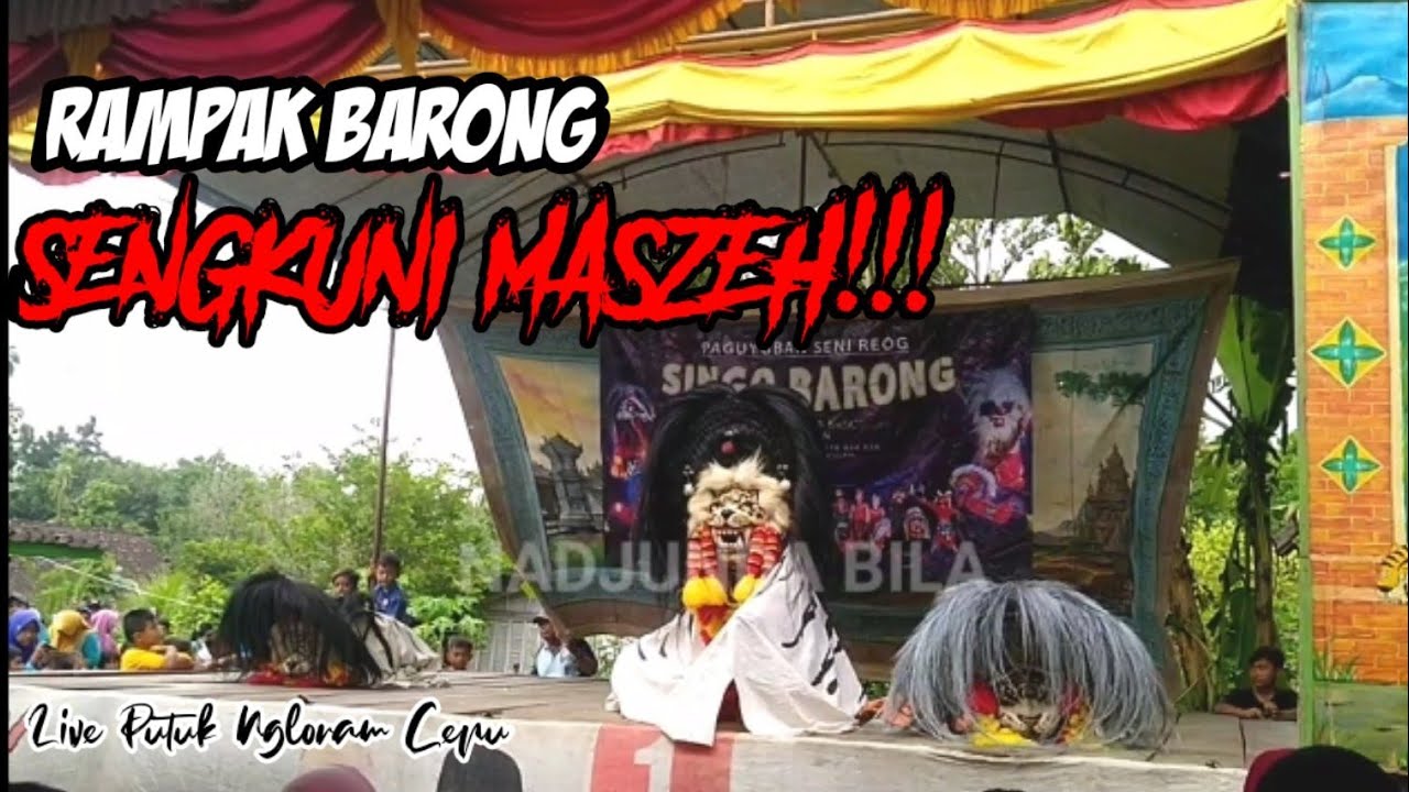 BARONGAN BLORA || RAMPAK BARONG SINGO BARONG || Live Putuk Ngloram Cepu || WITH SENGKUNI !!!