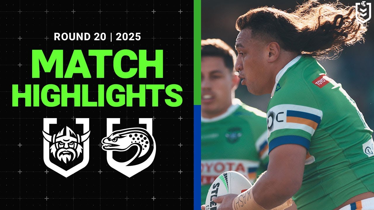 NRL Highlights | 2025 NRL Match Highlights | Raiders v Eels | Round 20