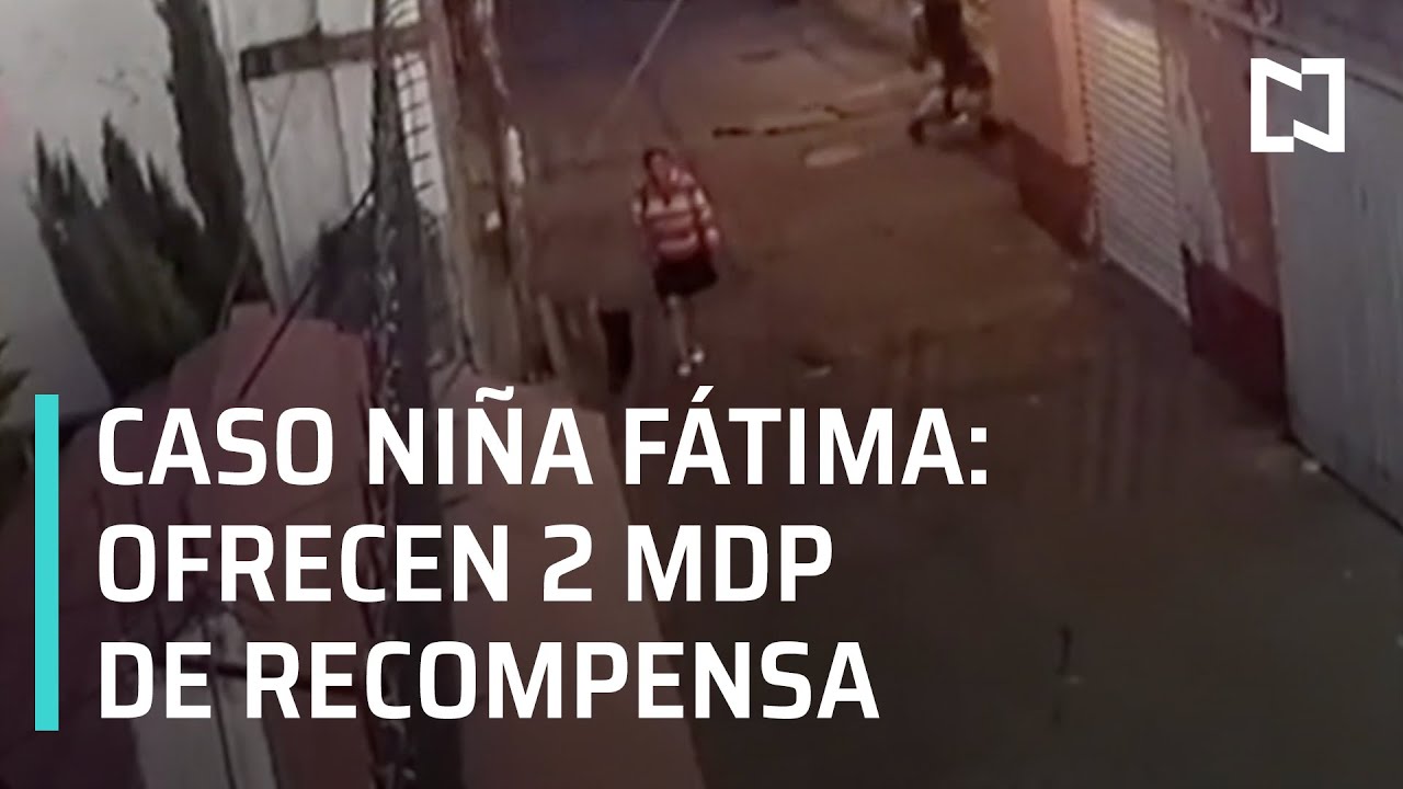 Caso Fátima: Ofrecen 2 MDP de recompensa por mujer que se llevó a niña - Noticias con Karla Iberia