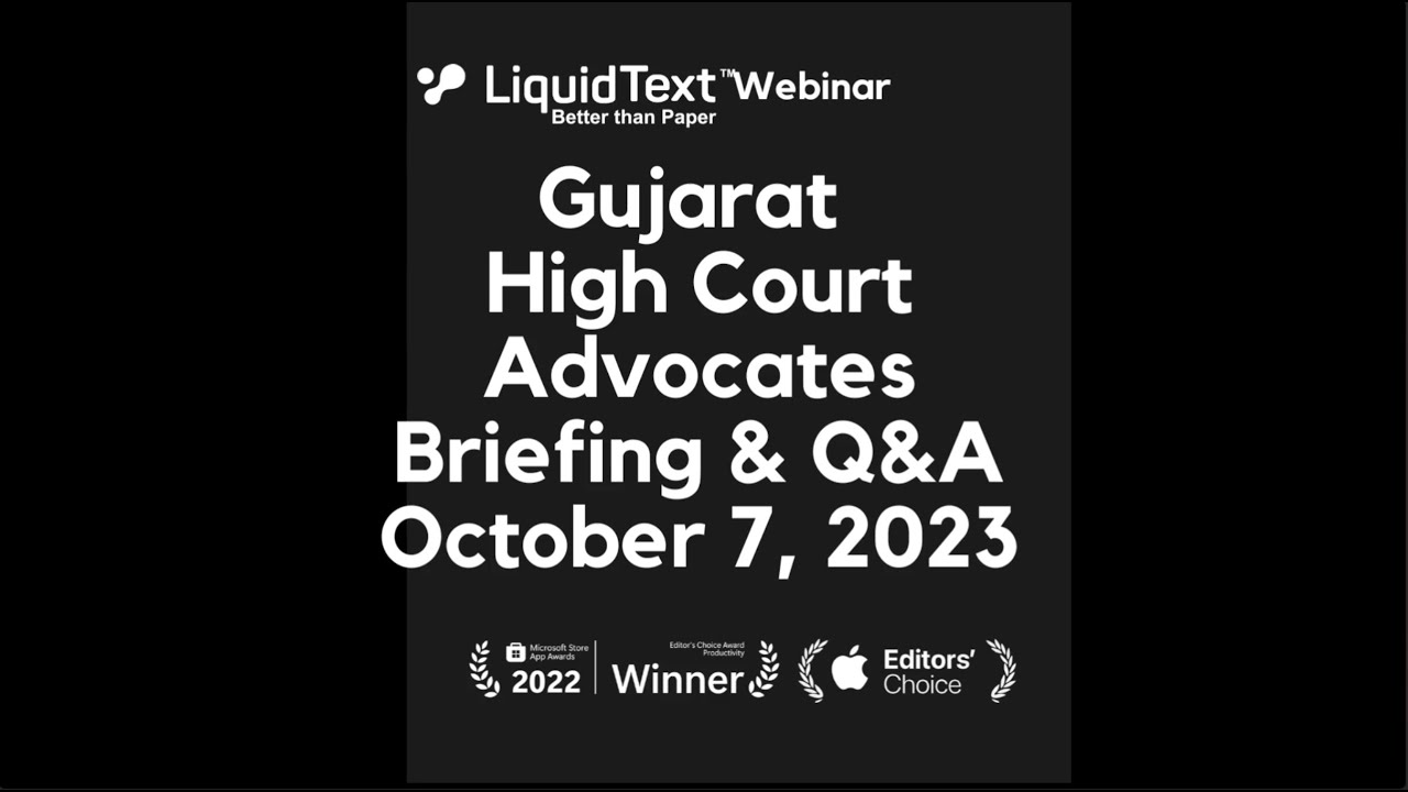 LiquidText briefing to the Gujarat High Court Advocates. Oct 7, 2023