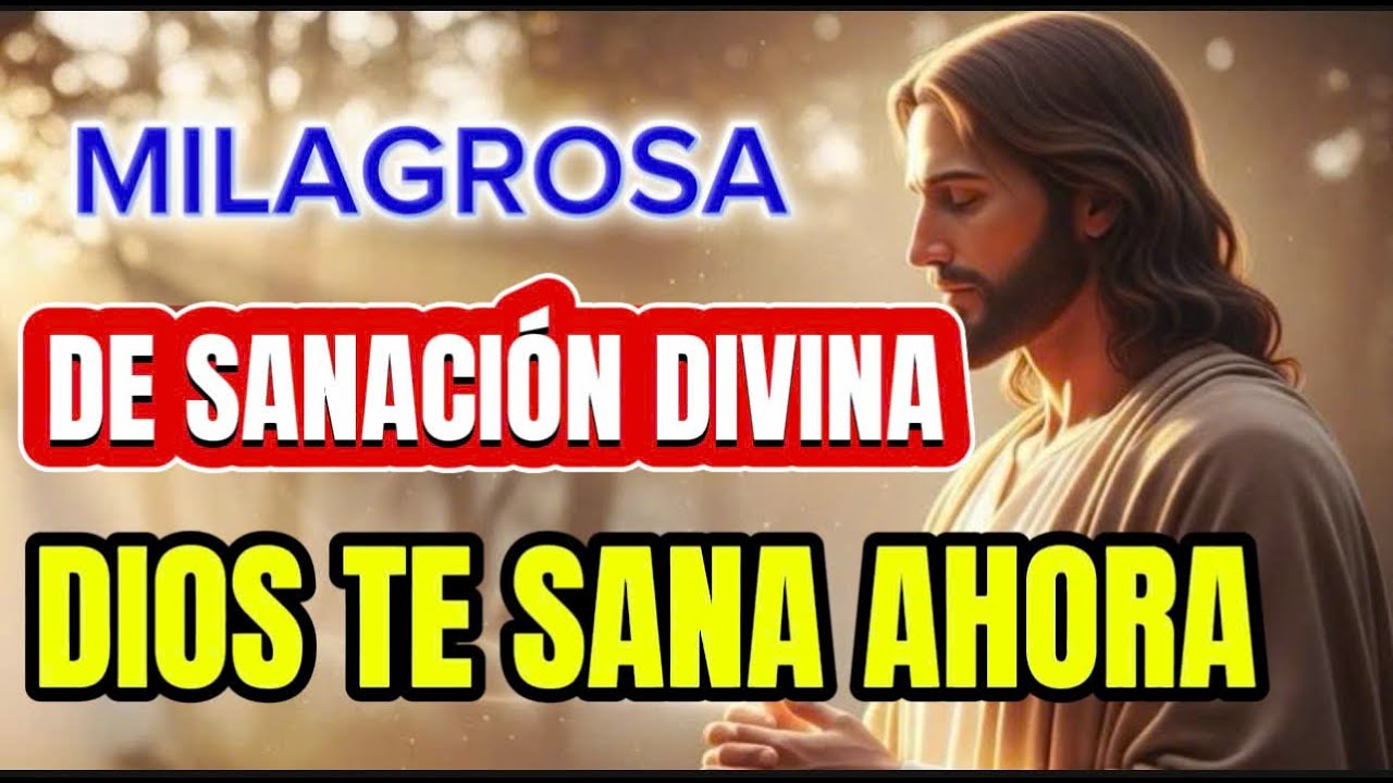 Oración Milagrosa De Sanación Divina | Siente El Poder De Dios Al Instante