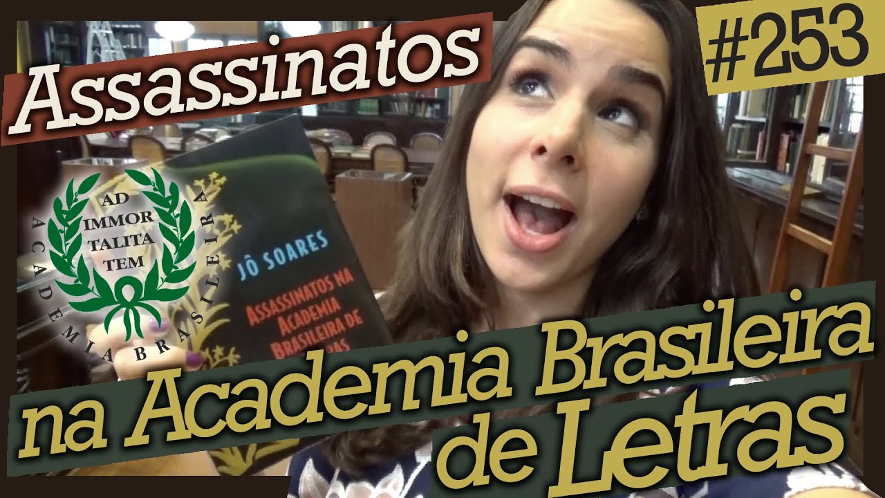 Assassinatos na Academia Brasileira de Letras, de Jô Soares (#253)