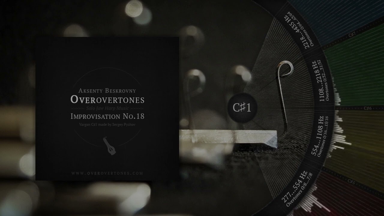 Vargan Improvisation No.18 in C♯1 // Overovertones (2018)