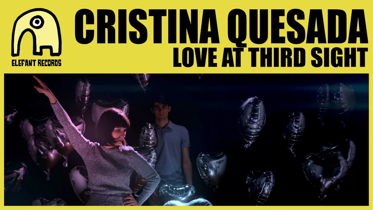 CRISTINA QUESADA - Love At Third Sight [Official]