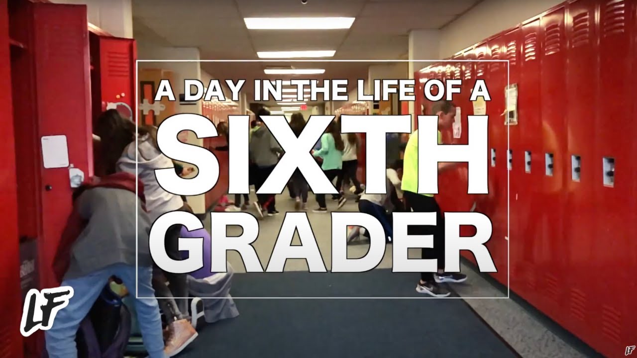 A Day in the Life of a Sixth Grader