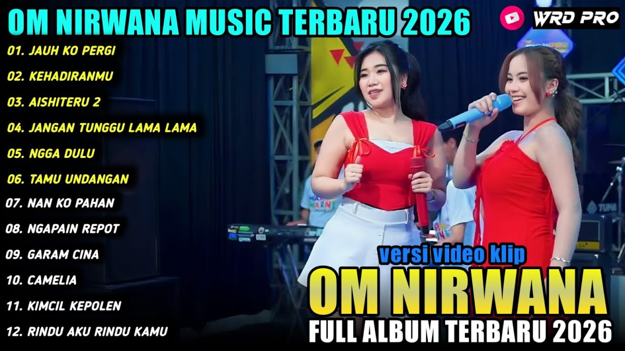 JAUH KO PERGI - KEHADIRANMU -  Ajeng Febria ft Adinda Rahma - NIRWANA MUSIC FULL ALBUM 2026