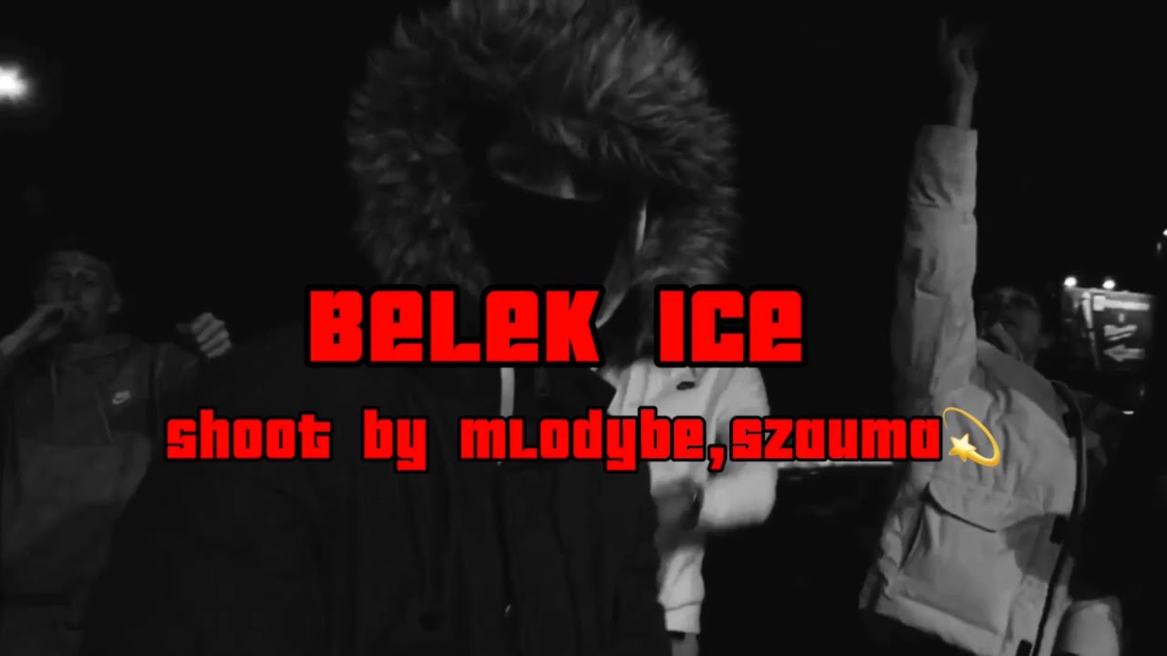 BEŁEK-ICE (SHOTTT BY MŁODY BE,SZAUMA)