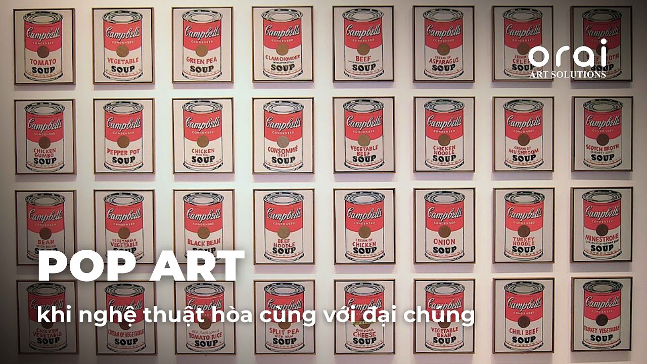 Vì sao POP ART trông như quảng cáo mà lại là nghệ thuật? | ORAI ART SOLUTIONS
