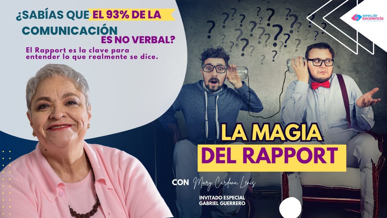 LA MAGIA DEL RAPPORT- UNA CHARLA DE MARY CARDONA LENIS