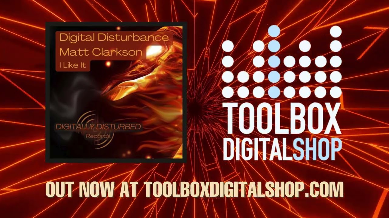 Digital Disturbance & Matt Clarkson - I  Like It [Digitally Disturbed Records] OUT NOW
