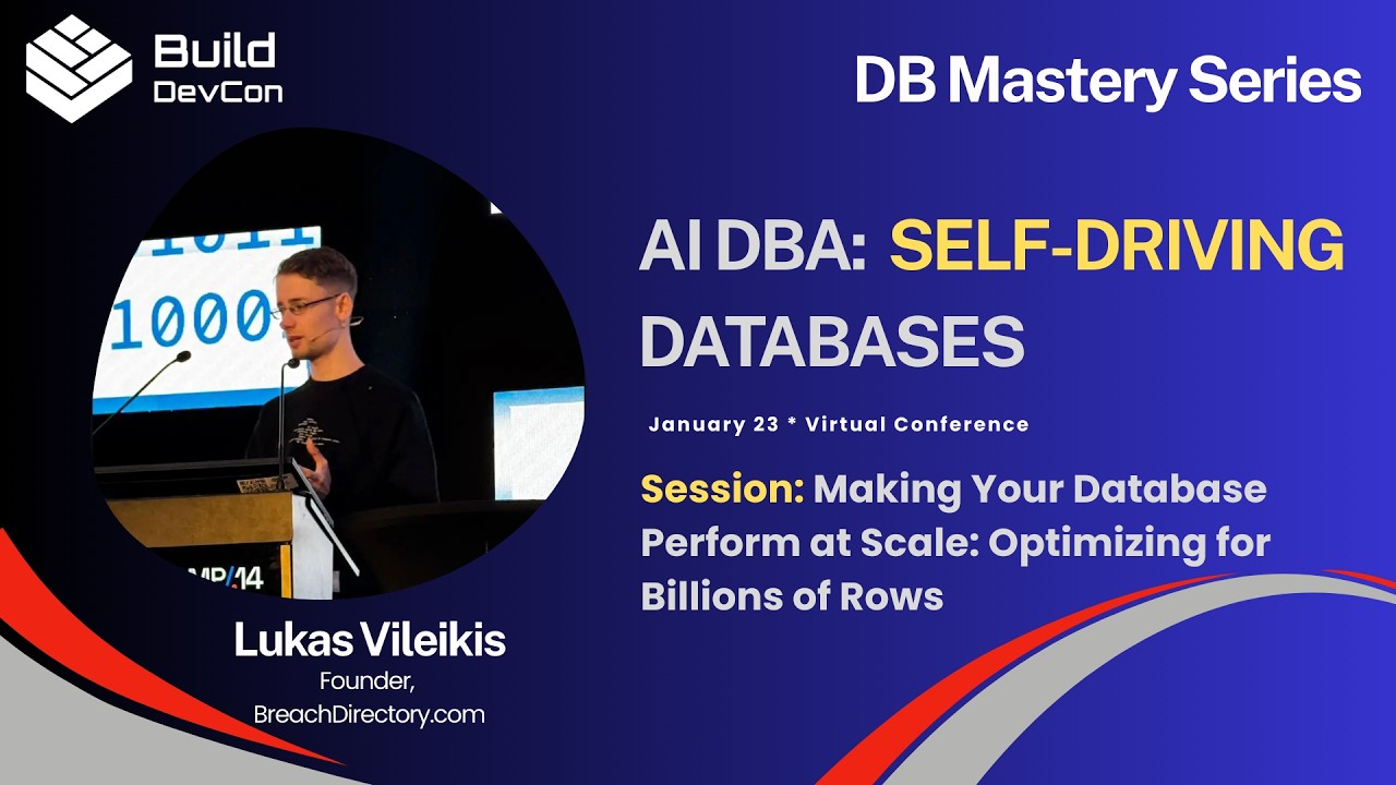 Making Your Database Perform at Scale: Optimizing for Billions of Rows - Lukas Vileikis