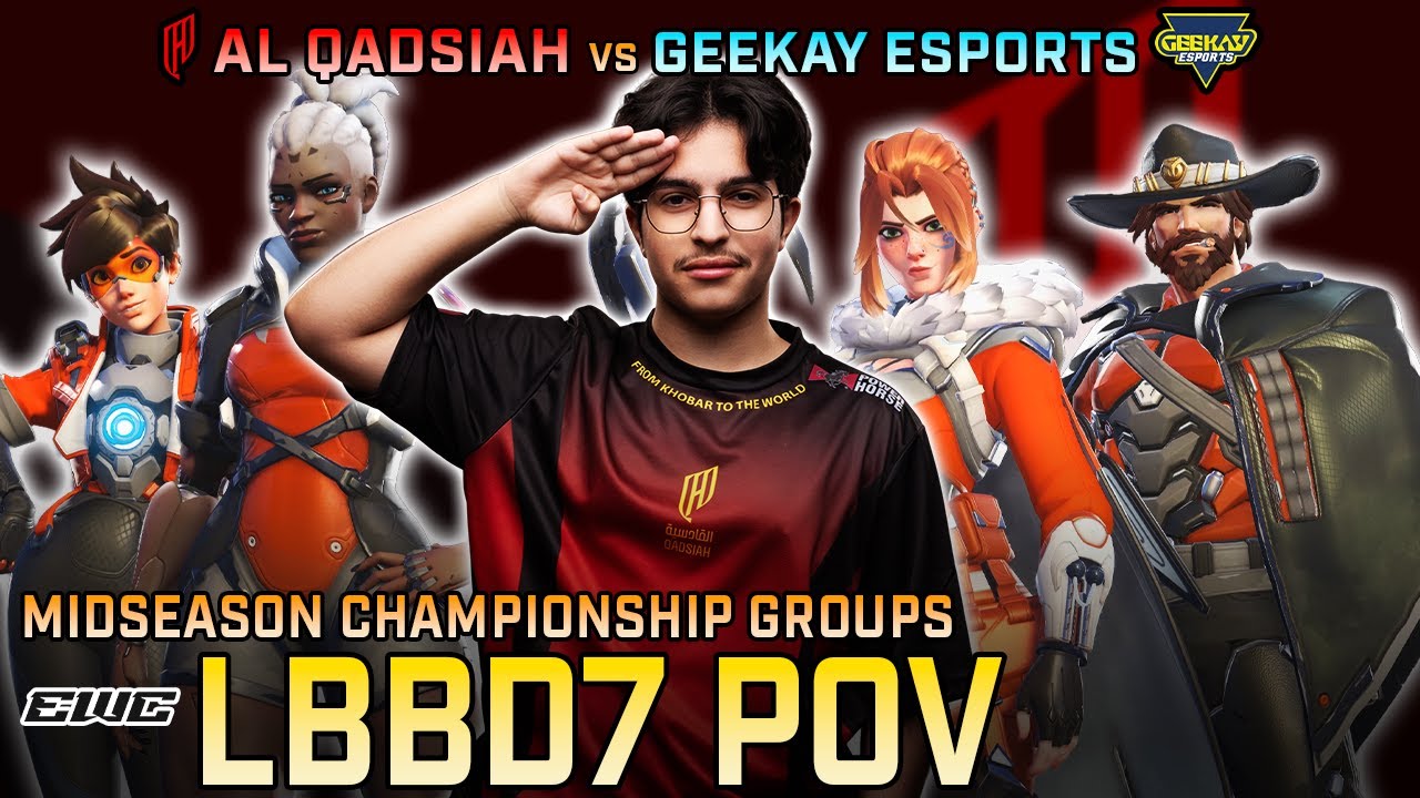 [ LBBD7 ] Al Qadsiah vs Geekay Esports | OWCS Midseason Championship