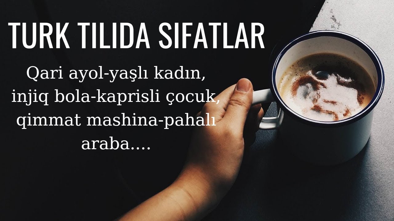 Top10|TURK TILI SIFATLARGA OID GAPLAR VA IBORALAR|Turkcha lug`at|Турк тили|туркча|Turkcha so`zlar