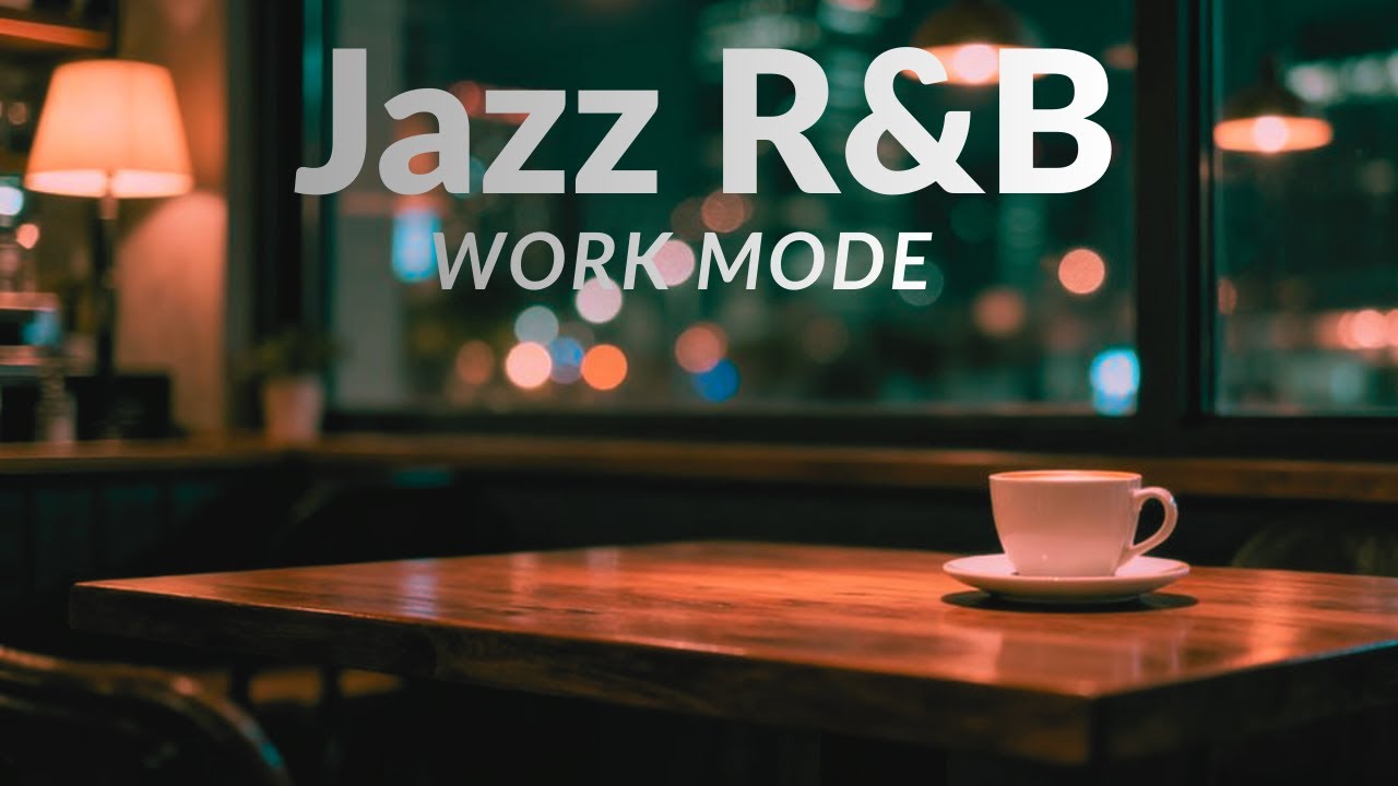 Smooth Jazz R&B Focus Playlist 🌙 Background Music for Work & Concentration