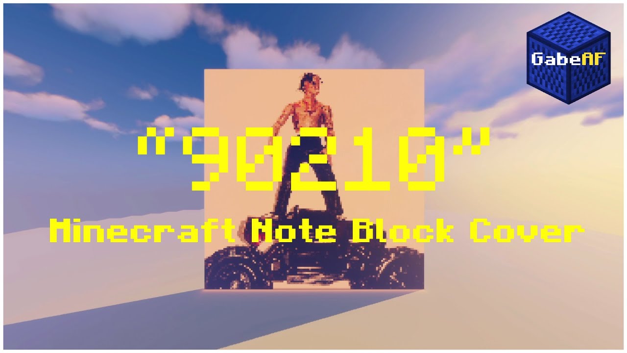 Travis Scott ft. Kacy Hill - 90210 | Minecraft Note Block Cover