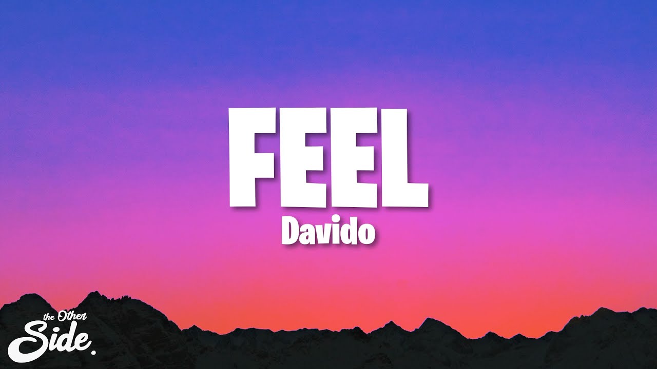 Davido - FEEL (Lyrics)