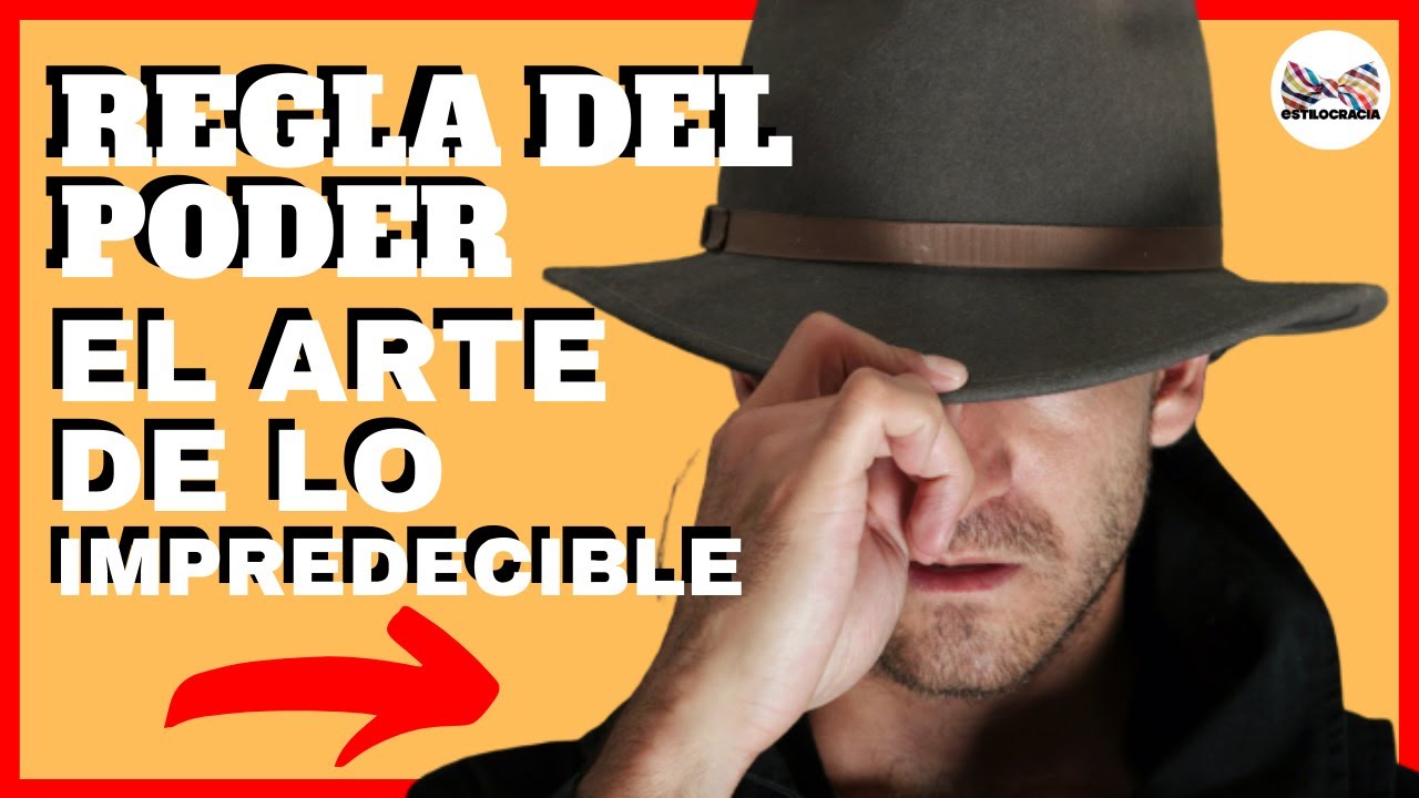REGLA DEL PODER 17 HOMBRES:  EL ARTE DE LO  IMPREDECIBLE (48 lEYES DEL PODER): LIGAR A QUIEN SEA