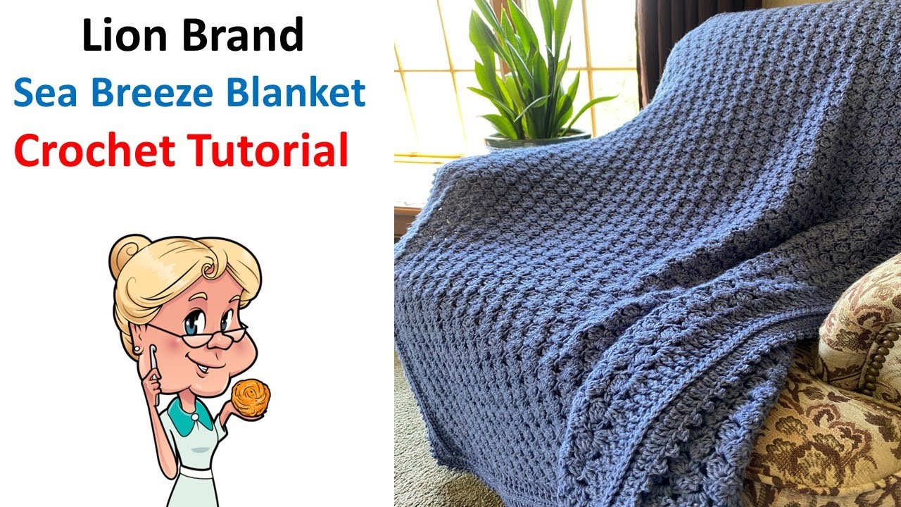 NEW Sea Breeze Blanket with Double Border - Crochet Tutorial - #LIONBRAND