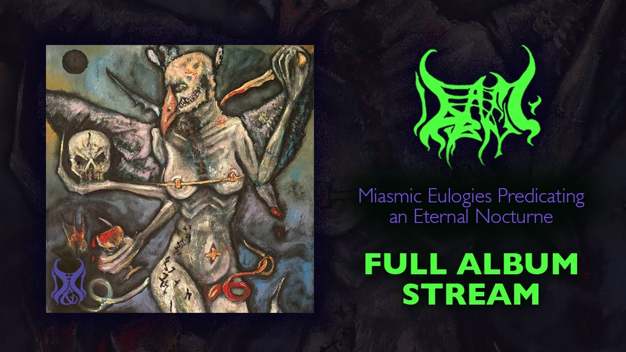 Dead and Dripping — Miasmic Eulogies Predicating an Eternal Nocturne