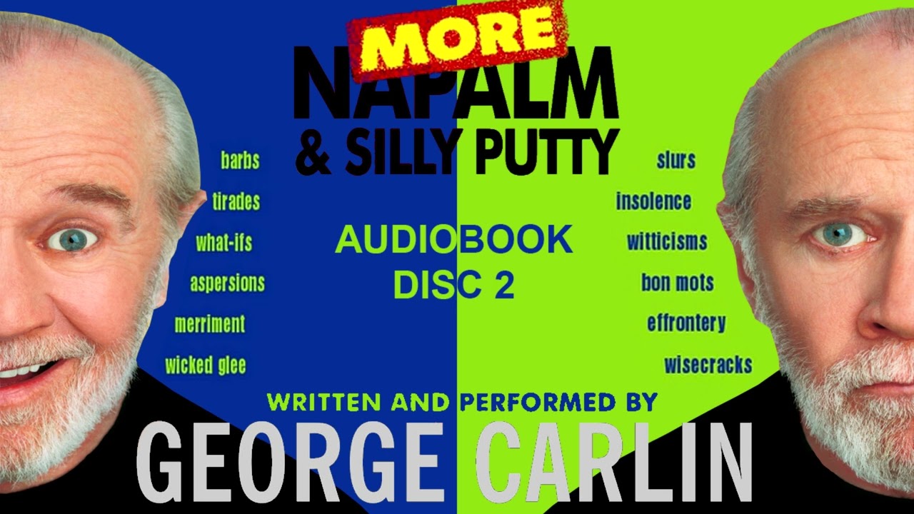 George Carlin Audiobook: More Napalm and Silly Putty (Disc 02) HQ