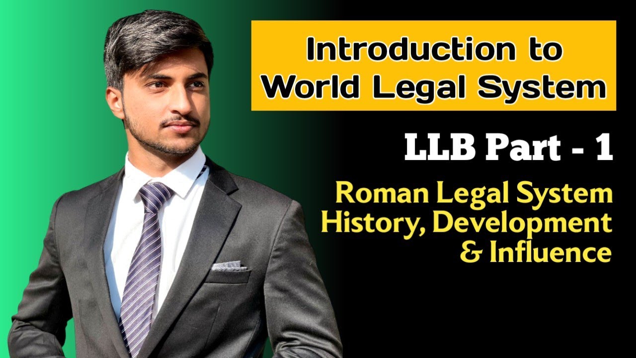 History, Development of Roman Legal System & It's Influence On World Legal System