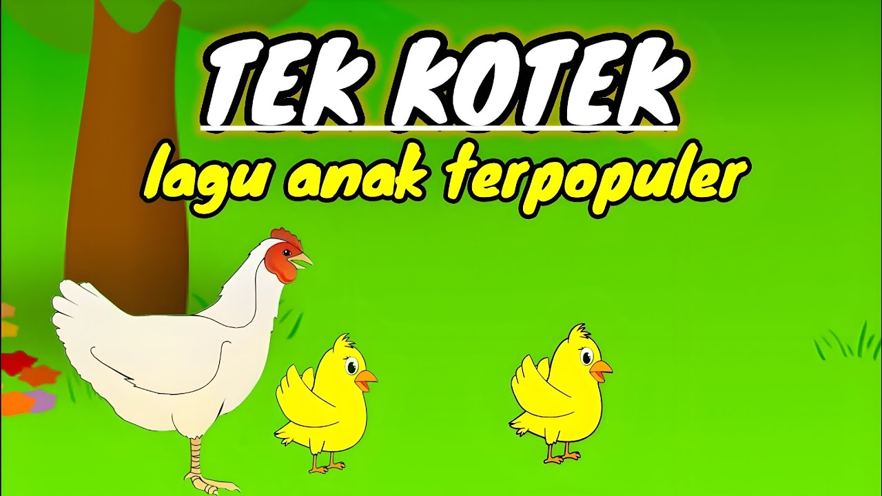 TEK KOTEK | lagu anak populer | Tek kotek anak ayam | lagu anak pilihan | lagu anak terbaru