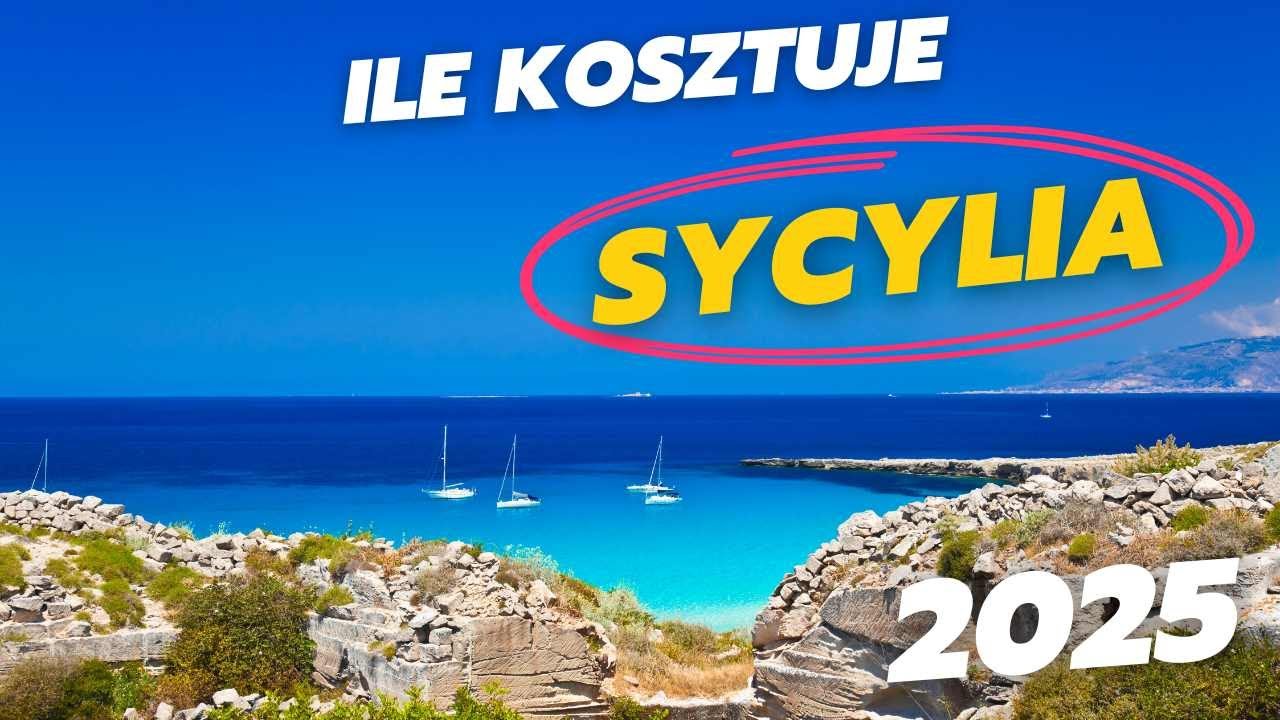 Sycylia aktualne koszty podróży ile kosztuje Sycylia w 2025 roku czy nadal jest tanio ?