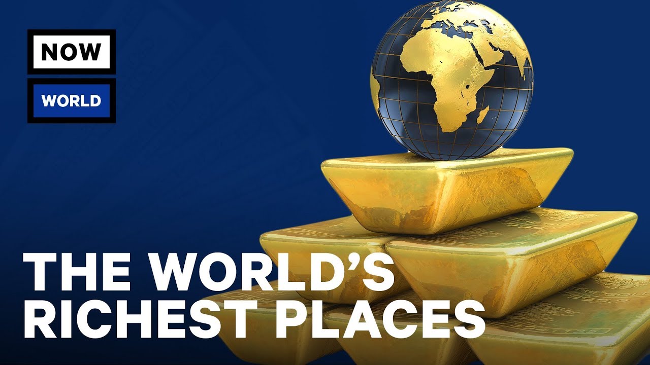 What Are the Richest Places in the World? | NowThis World