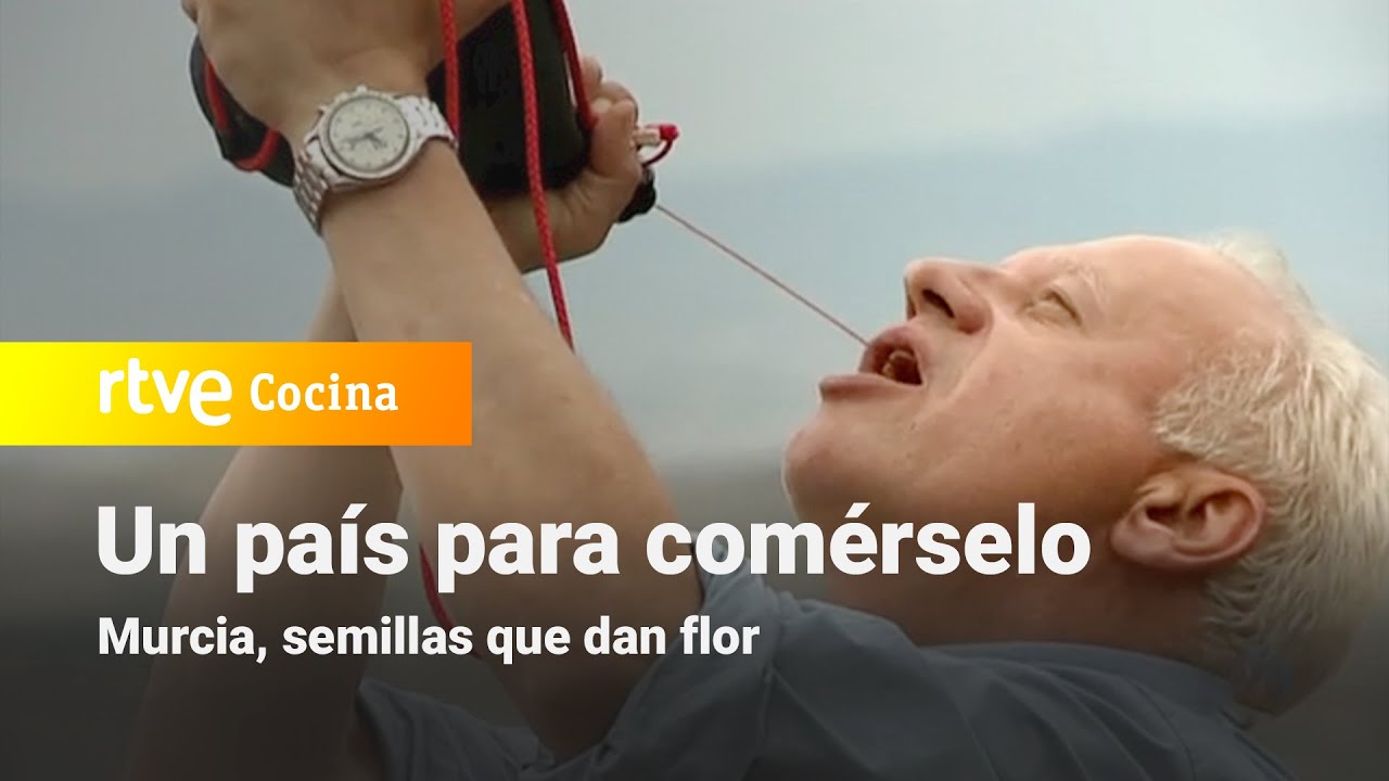 Un país para comérselo - Murcia: Semillas que dan flor | RTVE Cocina