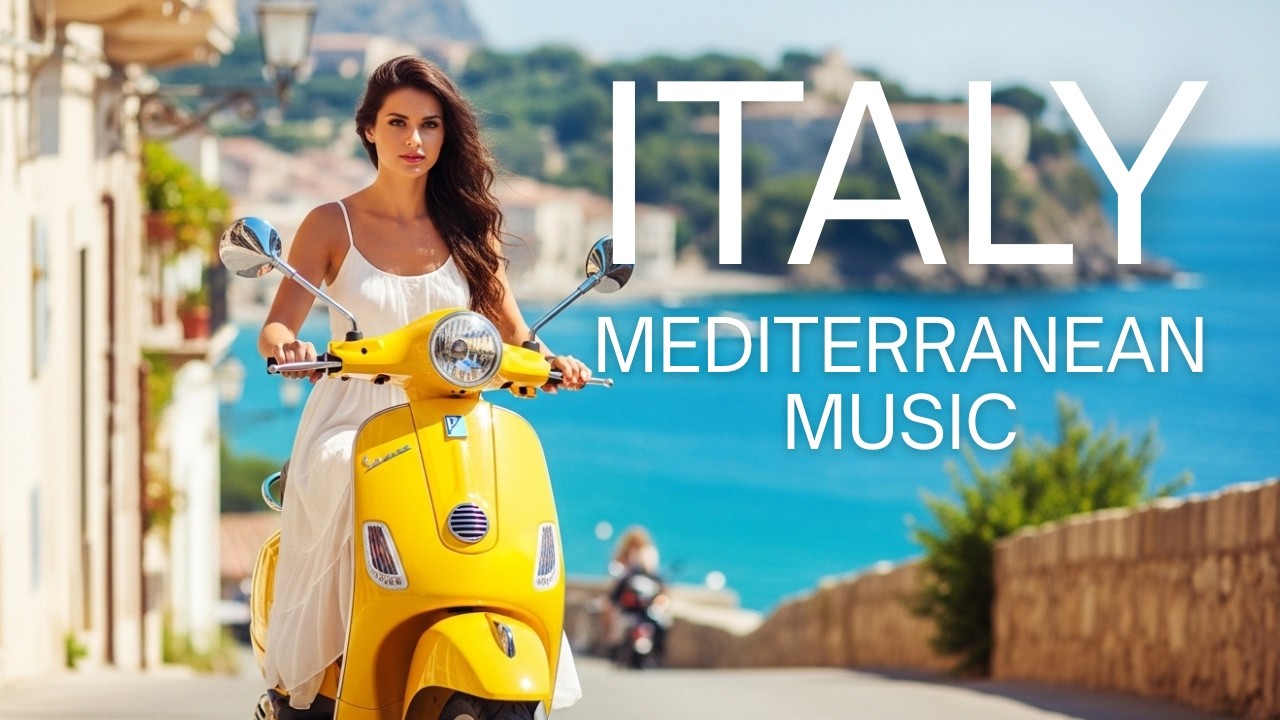 🎶 Italian Coastal Views & Chill Mediterranean Music 🎶 2 + Hours of Romantic Music & Italy Vibes