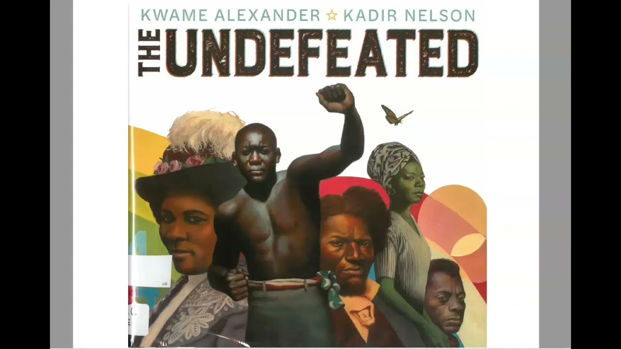 The Undefeated by Kwame Alexander | Read Aloud