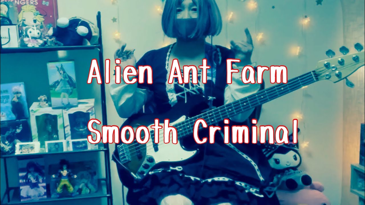 【Alien Ant Farm】 / Smooth Criminal / 【basscover】