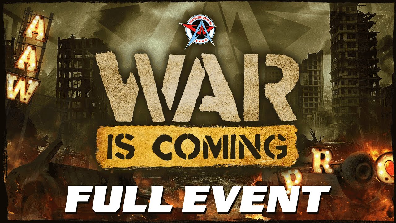 FULL EVENT: War Is Coming 2025 | AAW Pro