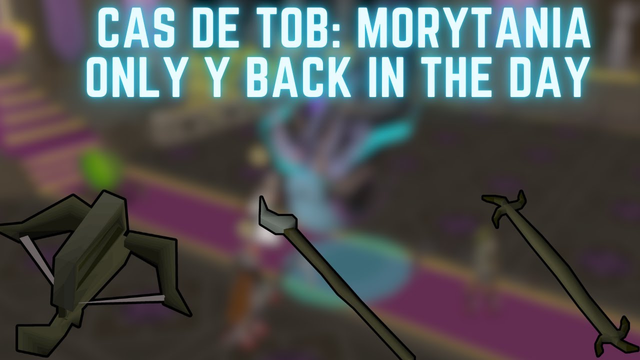 CAs de Tob: Morytania Only y back in my Day