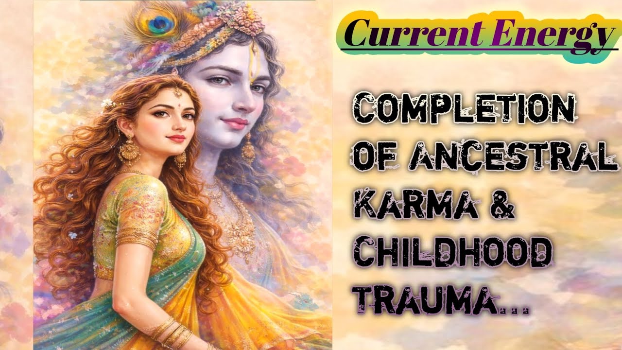 🟣🌼ॐ CURRENT ENERGY Completion of Ancestral Karma & Childhood Trauma. #twinflame #union #divine #love
