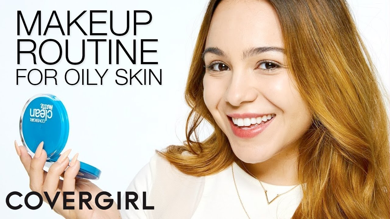 Makeup Routine for Oily Skin with Mirella | COVERGIRL