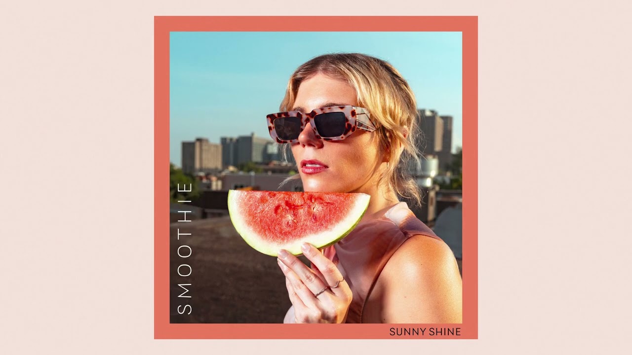 SUNNY SHINE - Smoothie (audio officiel)