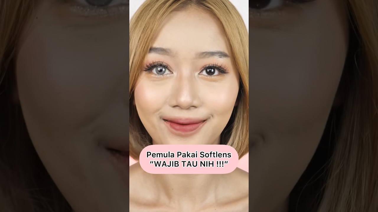 Tutorial Pakai Softlens buat pemula