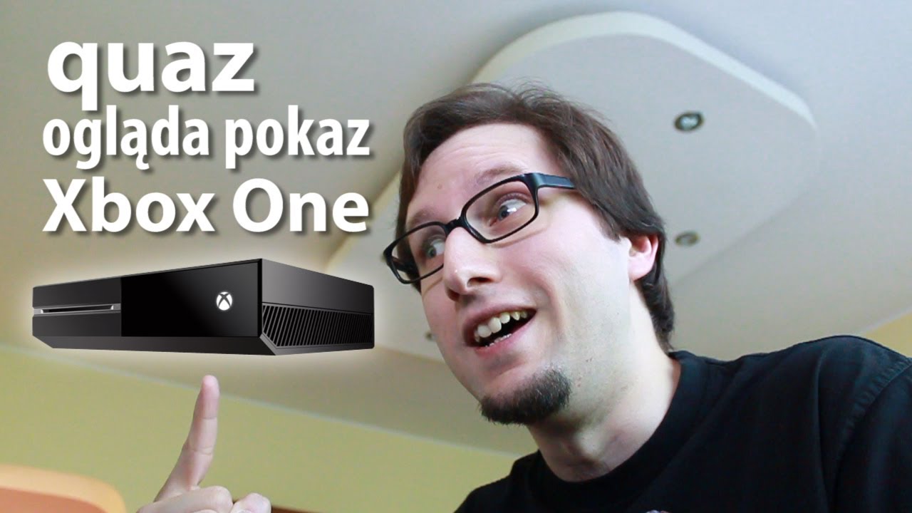 quaz ogląda pokaz Xbox One