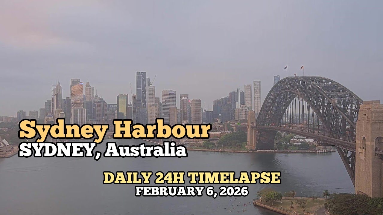 Sydney Harbour - Daily Timelapse: February 6, 2026 [Sydney, Australia]