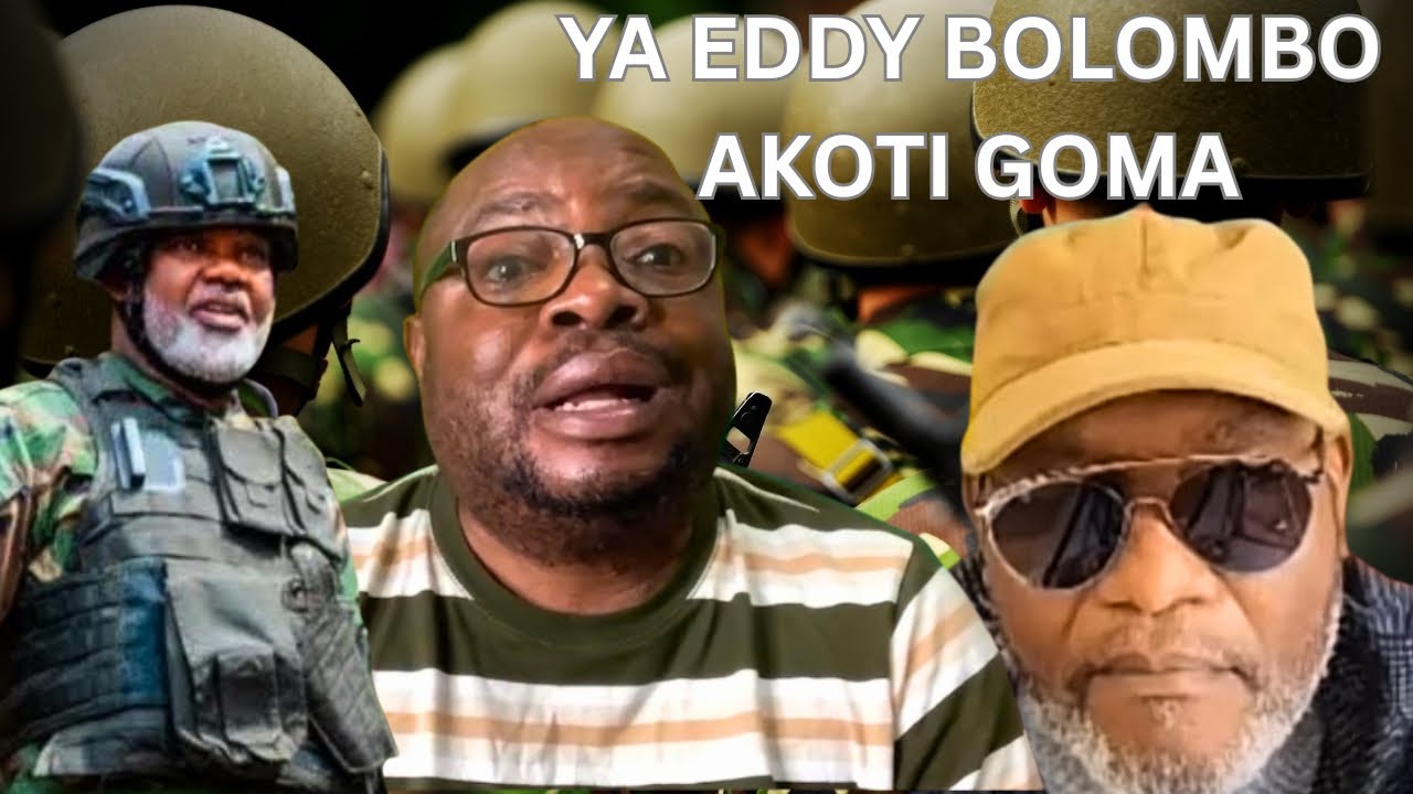 YA EDDY BOLOMBO NA GOMA?
